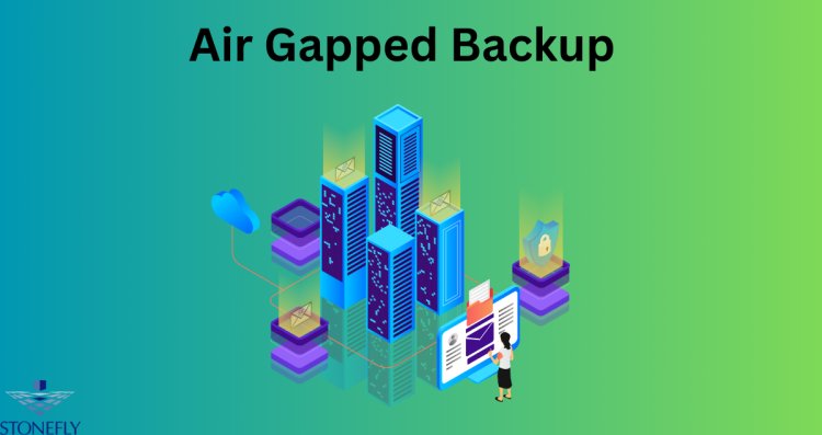 The Ultimate Guide to Air Gapped Backup for Data Security